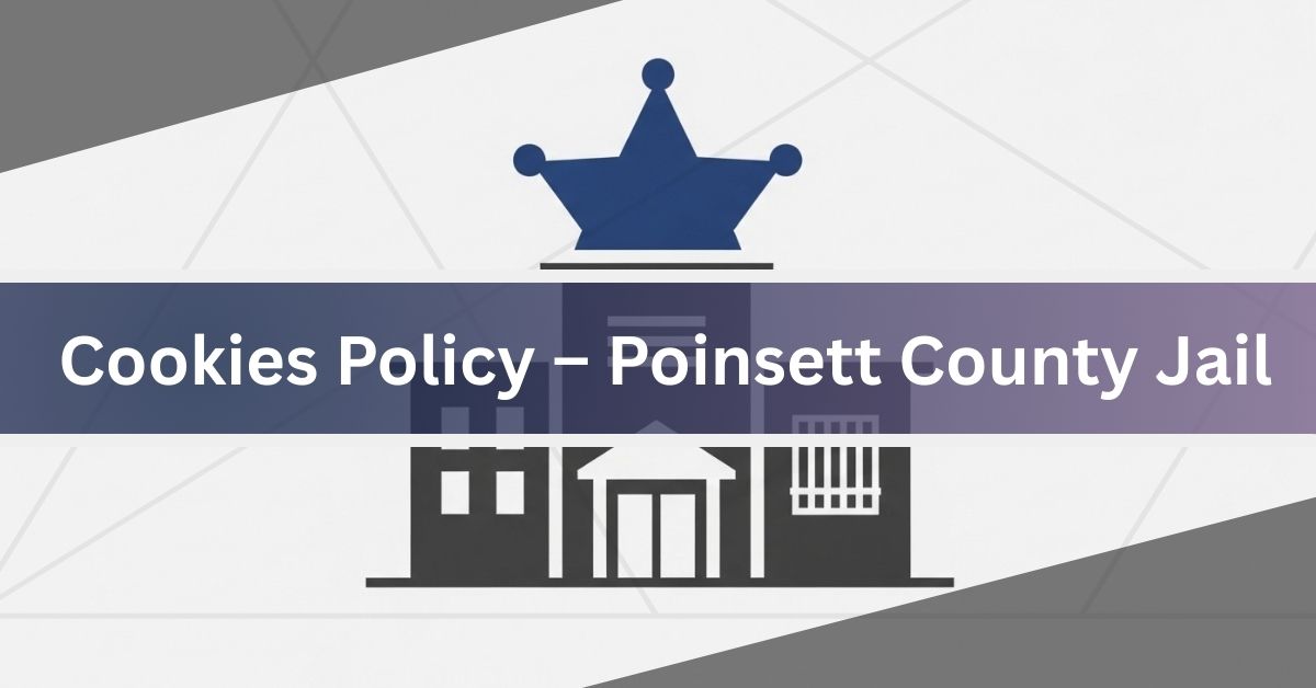 Cookies-Policy-–-Poinsett-County-Jail