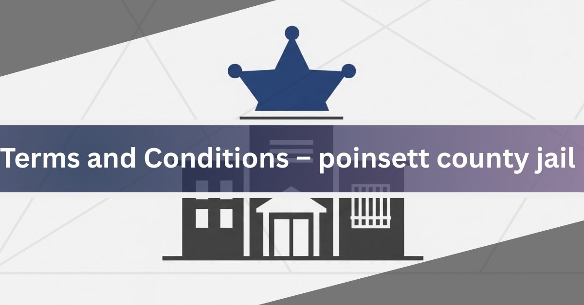 Terms-and-Conditions-–-poinsett-county-jail